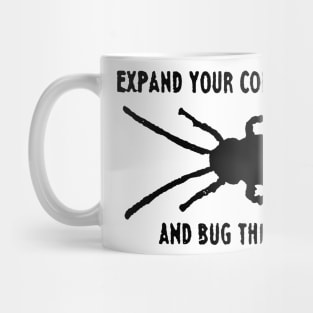 BUG THE SYSTEM Mug